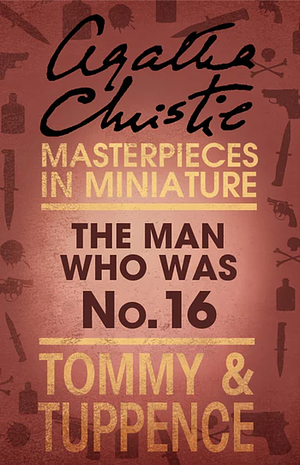 The Man Who Was No. 16 by Agatha Christie