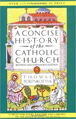 A Concise History of the Catholic Church, Revised and Expanded Edition by Thomas Bokenkotter