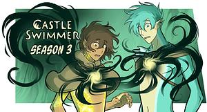 Castle Swimmer, Season 3 by Wendy Lian Martin