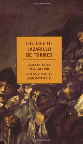 The Life of Lazarillo de Tormes by Juan Goytisolo, W.S. Merwin