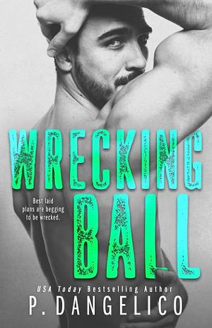 Wrecking Ball by P. Dangelico