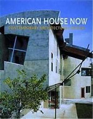 American House Now: Contemporary Architectural Design by Daralice Boles, Susan Doubilet