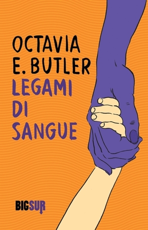 Legami di sangue by Octavia E. Butler