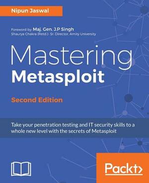 Mastering Metasploit, Second Edition by Nipun Jaswal