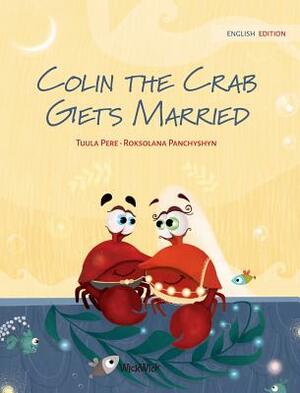 Colin the Crab Gets Married by Tuula Pere