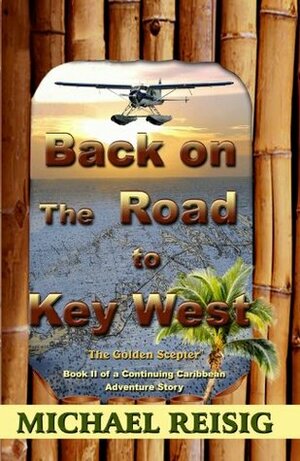 Back On The Road To Key West by Michael Reisig