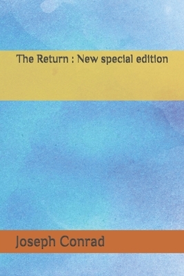 The Return: New special edition by Joseph Conrad