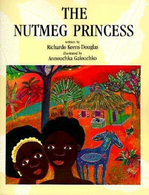 The Nutmeg Princess by Richardo Keens-Douglas