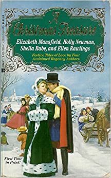 A Christmas Treasure by Ellen Rawlings, Elizabeth Mansfield, Holly Newman, Sheila Rabe