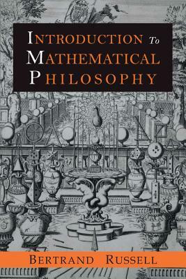 Introduction to Mathematical Philosophy by Bertrand Russell