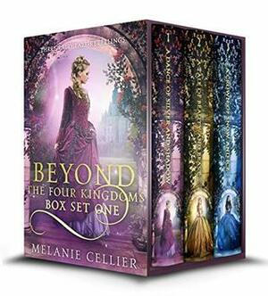 Beyond the Four Kingdoms Box Set 1: Three Fairytale Retellings (Four Kingdoms and Beyond Box Sets Book 3) by Melanie Cellier