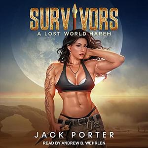 Survivors: A Lost World Harem by Jack Porter