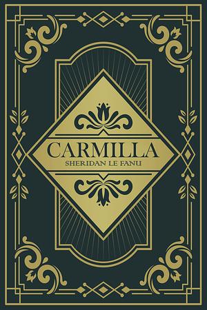 Carmilla by J. Sheridan Le Fanu