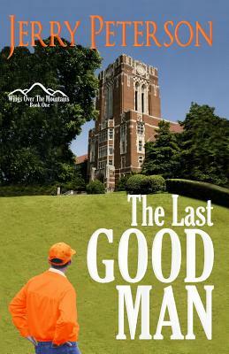 The Last Good Man by Jerry Peterson