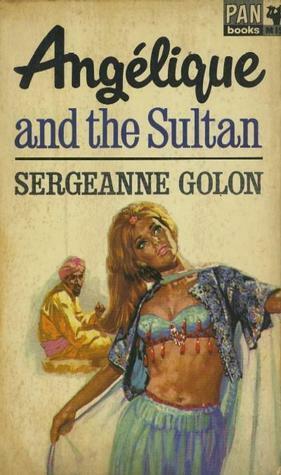 Angelique and the Sultan by Anne Golon