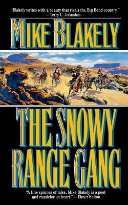 Snowy Range Gang by Mike Blakely