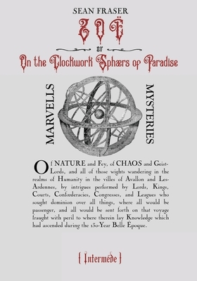 Zoë; or, On the Clockwork Sphæres of Paradise by Sean Fraser