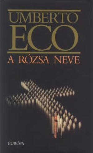 A rózsa neve by Umberto Eco