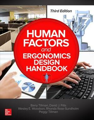 Human Factors and Ergonomics Design Handbook, Third Edition by Rhonda Rose-Sundholm, David J. Fitts, Barry Tillman