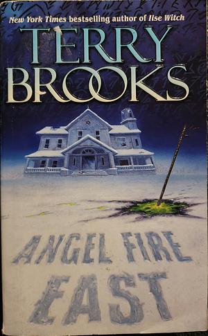 Angel Fire East by Terry Brooks