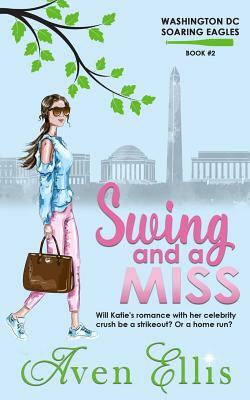 Swing and a Miss by Aven Ellis