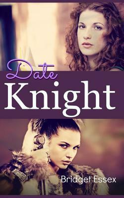 Date Knight by Bridget Essex