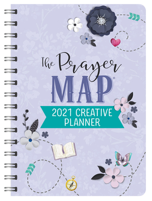 2021 Creative Planner the Prayer Map(r) by Compiled by Barbour Staff