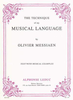 Technique Of My Musical Language by Olivier Messiaen