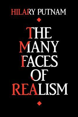 The Many Faces of Realism by Hilary Putnam