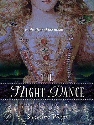The Night Dance:  A Retelling of The Twelve Dancing Princesses by Suzanne Weyn