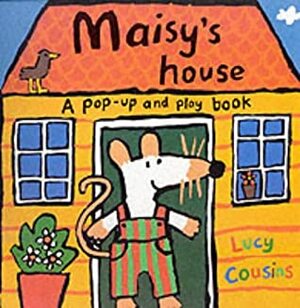 Maisy's House: A Pop-up and Play Book by Lucy Cousins