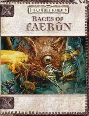 Races of Faerûn (Forgotten Realms) (Dungeons & Dragons 3rd Edition) by Matt Forbeck, James Jacobs, Eric L. Boyd