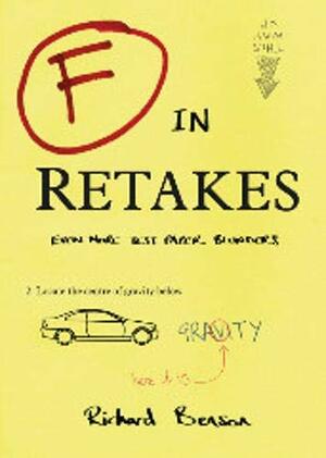 F in Retakes: Even More Test Paper Blunders by Richard Benson