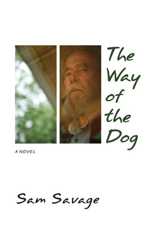 The Way of the Dog by Sam Savage