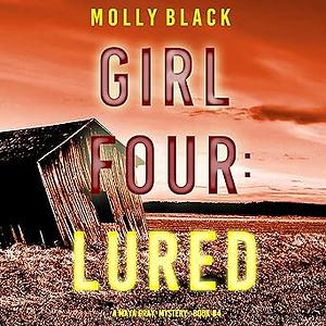 Girl Four: Lured by Molly Black