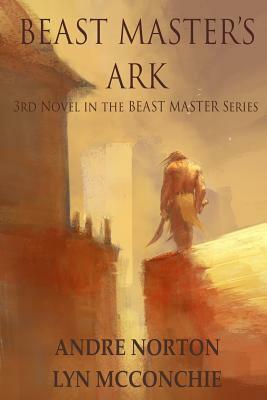 Beast Master's Ark by Lyn McConchie, Andre Norton