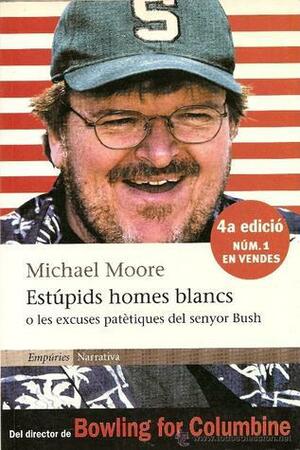 Estúpids homes blancs by Michael Moore