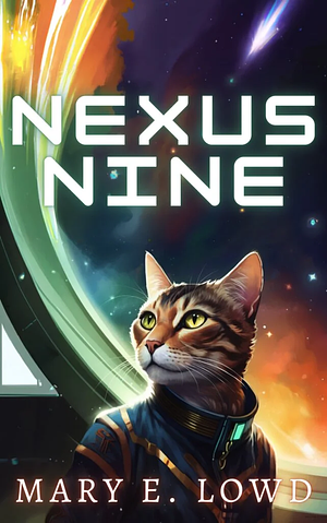 Nexus Nine by Mary E. Lowd