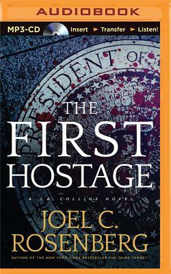 The First Hostage by Joel C. Rosenberg