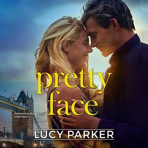 Pretty Face by Lucy Parker