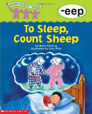To Sleep, Count Sheep: -eep by Maria Fleming