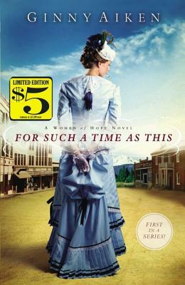 For Such a Time As This: A Women of Hope Novel by Ginny Aiken