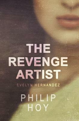 The Revenge Artist by Philip Hoy