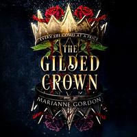 The Gilded Crown by Marianne Gordon