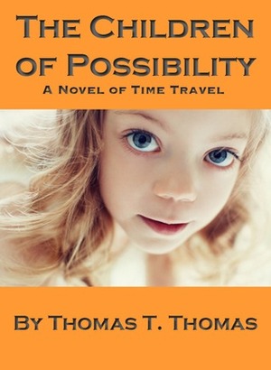 The Children of Possibility by Thomas T. Thomas