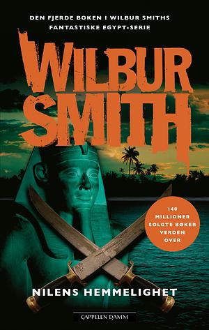 Nilens hemmelighet by Wilbur Smith