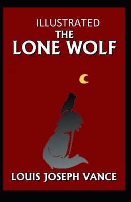 The Lone Wolf Illustrated by Louis Joseph Vance