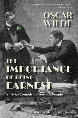 The Importance of Being Earnest (Warbler Classics) by Oscar Wilde