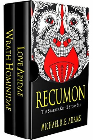 Recumon: The Starter Kit (2 Story Set) by Michael R.E. Adams