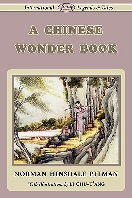 A Chinese Wonder Book by Norman Hinsdale Pitman